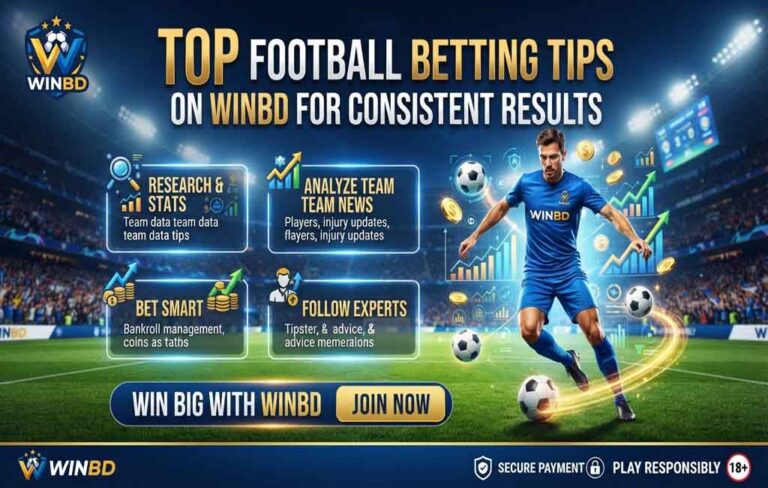 Top Football Betting Tips on WinBD for Consistent Results